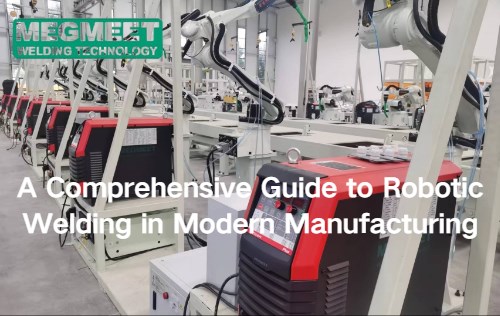 A Comprehensive Guide to Robotic Welding in Modern Manufacturing.jpg